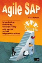 book Agile SAP: Introducing Flexibility, Transparency and Speed to SAP Implementations