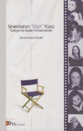 book Sinemanın "Dişil" Yüzü: Türkiye'de Kadın Yönetmenler