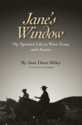 book Jane's Window: My Spirited Life in West Texas and Austin