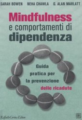 book Mindfulness e comportamenti di dipendenza. Guida pratica per la prevenzione delle ricadute