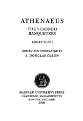 book Athenaeus: The Learned Banqueters (Books 6-7)