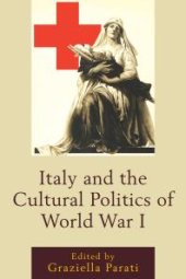 book Italy and the Cultural Politics of World War I