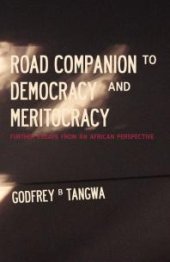 book Road Companion to Democracy and Meritocracy: Further Essays from an African Perspective