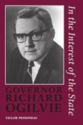 book Governor Richard Ogilvie: In the Interest of the State