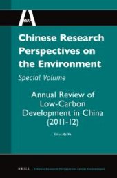 book Chinese Research Perspectives on the Environment, Special Volume: Annual Review of Low-Carbon Development in China (2011-12)