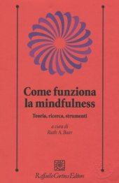 book Come funziona la mindfulness. Teoria, ricerca, strumenti