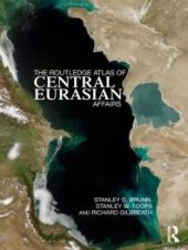 book The Routledge Atlas of Central Eurasian Affairs