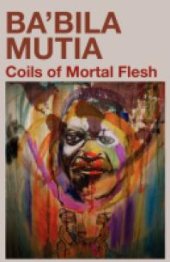 book Coils of Mortal Flesh