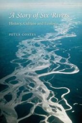 book A Story of Six Rivers: History, Culture and Ecology