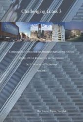 book Challenging Glass 3: Conference on Architectural and Structural Applications of Glass