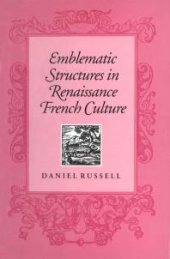 book Emblematic Structures in Renaissance French Culture