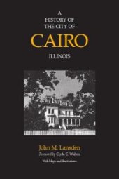 book A History of the City of Cairo, Illinois