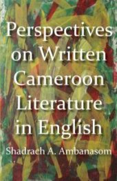 book Perspectives on Written Cameroon Literature in English