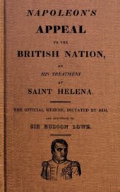 book Napoleon's Appeal to the British Nation, on His Treatment at Saint Helena