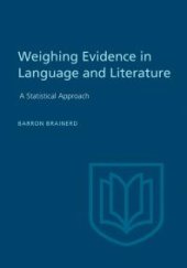 book Weighting Evidence in Language and Literature: A Statistical Approach