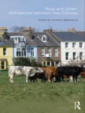 book Rural and Urban: Architecture Between Two Cultures: Architecture Between Two Cultures