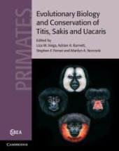 book Evolutionary Biology and Conservation of Titis, Sakis and Uacaris