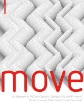 book Move: Architecture in Motion - Dynamic Components and Elements