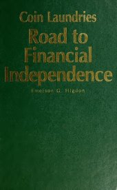 book Coin Laundries - Road to Financial Independence: A Complete Guide to Starting and Operating Profitable Self-Service Laundries