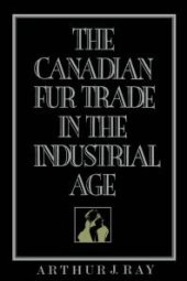 book The Canadian Fur Trade in the Industrial Age