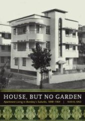 book House, but No Garden: Apartment Living in Bombay's Suburbs, 1898-1964