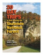 book 20 Day Trips in and Around the Shawnee National Forest