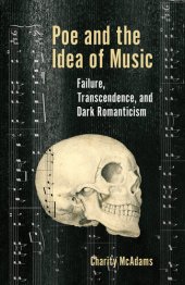 book Poe and the Idea of Music: Failure, Transcendence, and Dark Romanticism