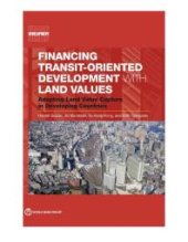 book Financing Transit-Oriented Development with Land Values: Adapting Land Value Capture in Developing Countries