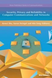 book Security, Privacy and Reliability in Computer Communications and Networks