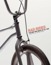 book Rad Rides: The Best BMX Bikes of All Time