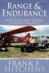 book Range & Endurance: Fuel-Efficient Flying in Light Aircraft