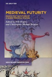 book Medieval Futurity: Essays for the Future of a Queer Medieval Studies