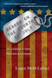 book Reborn on the Fourth of July: The Challenge of Faith, Patriotism Conscience