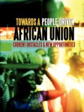 book Towards a People-Driven African Union: Current Obstacles and New Opportunities