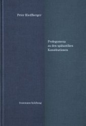 book Prolegomena zu den spätantiken Konstitutionen: Nebst einer Analyse der erbrechtlichen und verwandten Sanktionen gegen Heterodoxe