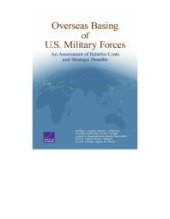 book Overseas Basing of U.S. Military Forces: An Assessment of Relative Costs and Strategic Benefits