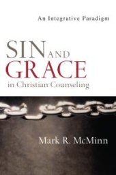 book Sin and Grace in Christian Counseling: An Integrative Paradigm