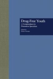 book Drug Free Youth: A Compendium for Prevention Specialists