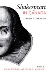 book Shakespeare in Canada: A World Elsewhere?