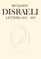 book Benjamin Disraeli Letters: 1835-1837, Volume II