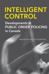 book Intelligent Control: Developments in Public Order Policing in Canada