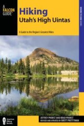 book Hiking Utah's High Uintas: A Guide to the Region's Greatest Hikes, Second Edition