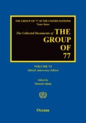 book The Collected Documents of the Group Of 77: Volume VI: Fiftieth Anniversary Edition