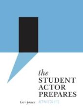 book The Student Actor Prepares: Acting for Life