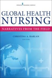 book Global Health Nursing: Narratives from the Field