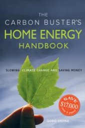 book The Carbon Buster's Home Energy Handbook: Slowing Climate Change and Saving Money