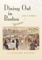 book Dining Out in Boston: A Culinary History