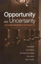 book Opportunity and Uncertainty: Life Course Experiences of the Class Of '73