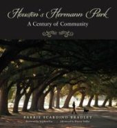 book Houston's Hermann Park: A Century of Community