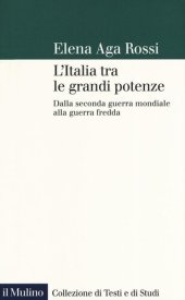 book L' Italia tra le grandi potenze. Dalla seconda guerra mondiale alla guerra fredda